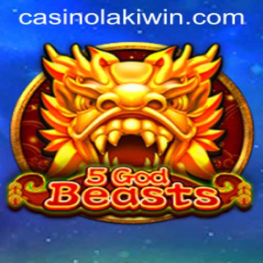 Exploring the World of 5GodBeasts and Unlocking Success with LakiWin
