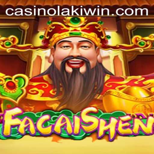 Discover the Thrilling World of FaCaiShen at LakiWin