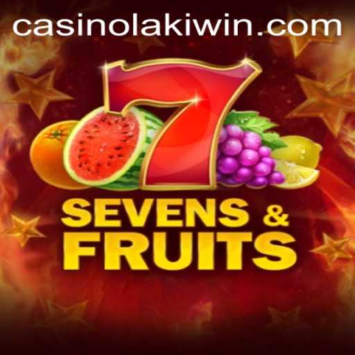 Exploring the Exciting World of SevensFruits with LakiWin