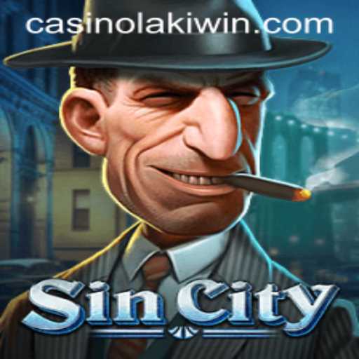 Discover the World of SinCity: A Thrilling Experience with LakiWin