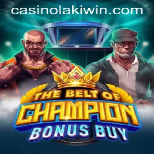 TheBeltOfChampionBonusBuy: A Thrilling Adventure with LakiWin